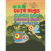 Cute Bugs Super Cool Coloring Book For Young Kids: 25 Fun Designs For Boys And Girls - Perfect For Young Children Preschool Elementary Toddlers