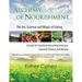 Alchemy of Nourishment: The Art, Science and Magic of Eating