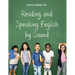 Reading and Speaking English by Sound