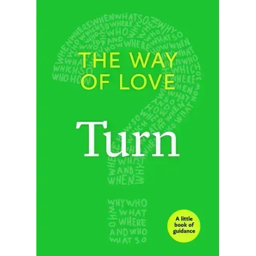 The Way of Love: Turn