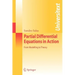 Partial Differential Equations in Action: From Modelling to Theory