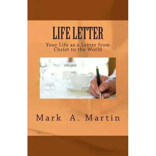 Life Letter: Your Life as a Letter from Christ to the World
