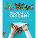 Meditative Origami: Finding Mindfulness Through Coloring and Origami