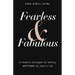 Fearless & Fabulous: 10 Powerful Strategies for Getting Anything You Want in Life