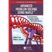 Advanced Problem Solving Using Maple: Applied Mathematics, Operations Research, Business Analytics, and Decision Analysis