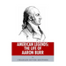 American Legends: The Life of Aaron Burr