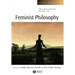 The Blackwell Guide to Feminist Philosophy