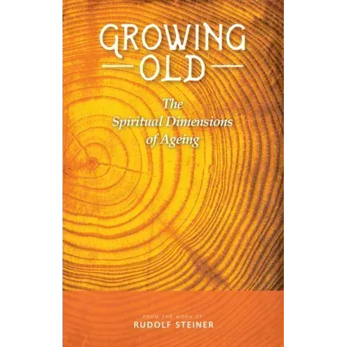 Growing Old: The Spiritual Dimensions of Ageing