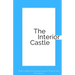 The Interior Castle: Modern update of the spiritual guide by Teresa of Ávila