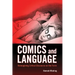 Comics and Language: Reimagining Critical Discourse on the Form