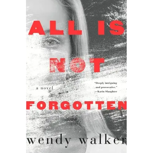All Is Not Forgotten