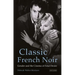 Classic French Noir: Gender and the Cinema of Fatal Desire