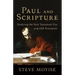 Paul and Scripture: Studying the New Testament Use of the Old Testament