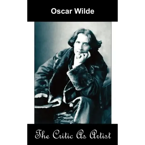 The Critic as Artist (Upon the Importance of Doing Nothing and Discussing Everything)