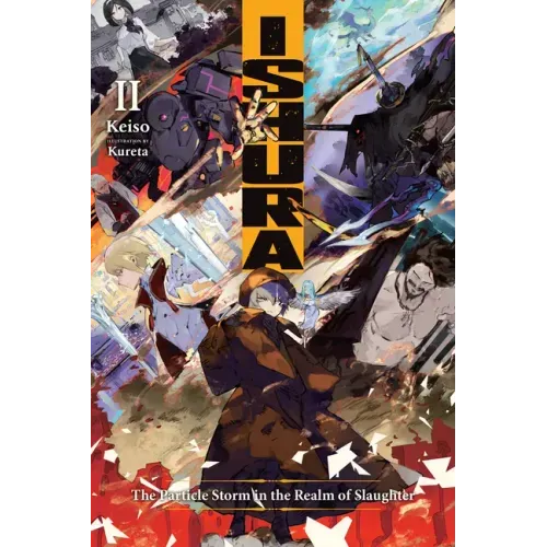 Ishura, Vol. 2: The Particle Storm in the Realm of Slaughter Volume 2