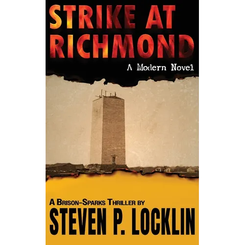 Strike at Richmond: A Modern Novel