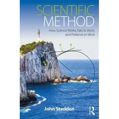 Scientific Method: How Science Works, Fails to Work, and Pretends to Work