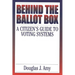Behind the Ballot Box: A Citizen's Guide to Voting Systems