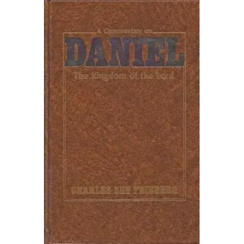 A Commentary on Daniel: The Kingdom of the Lord