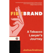 Firebrand: A Tobacco Lawyer's Journey