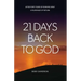 21 Days Back to God: After forty years of running away - A Pilgrimage of Return