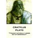 Plato - Cratylus: "Tyranny naturally arises out of democracy"