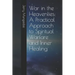 War in the Heavenlies: A Practical Approach to Spiritual Warfare and Inner Healing