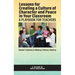 Lessons for Creating a Culture of Character and Peace in Your Classroom
