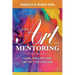 The Art of Mentoring: Lead, Follow and Get Out of the Way