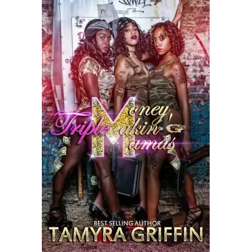 Triple M: Money Makin' Mamas