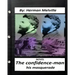 The confidence-man: his masquerade. NOVEL By Herman Melville (Original Version)