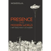 Presence in the Modern World: A New Translation
