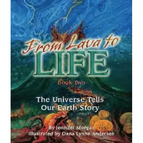 From Lava to Life: The Universe Tells Our Earth Story