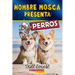 Hombre Mosca Presenta: Perros (Fly Guy Presents: Dogs)