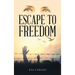 Escape to Freedom