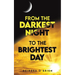 From the Darkest Night to the Brightest Day