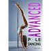 Advanced Pole Dancing: For Fitness and Fun