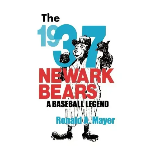 The 1937 Newark Bears: A Baseball Legend