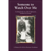 Someone to Watch Over Me: A Holocaust Memoir Looking Back on a Life of Upheaval Kindness and Fortune