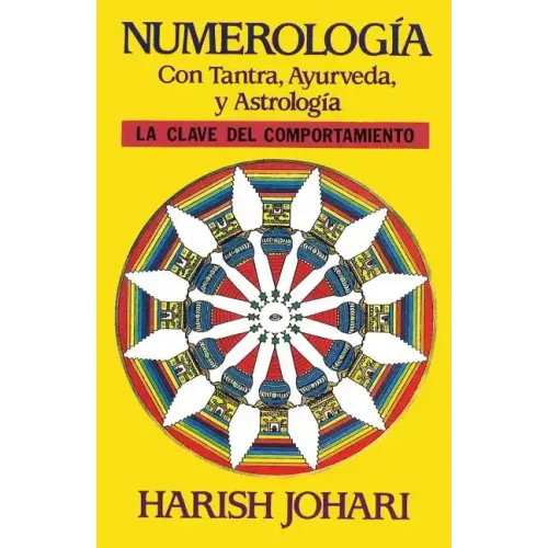 Numerología: Con Tantra, Ayurveda, Y Astrología