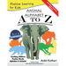 Animal Alphabet A to Z: 3-in-1 book teaching children Positive Words, Alphabet and Animals