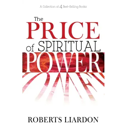 The Price of Spiritual Power: A Collection of Four Complete Bestsellers in One Volume