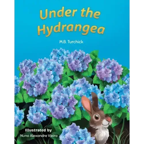 Under the Hydrangea (Mom's Choice Award Gold Recipient 2023)