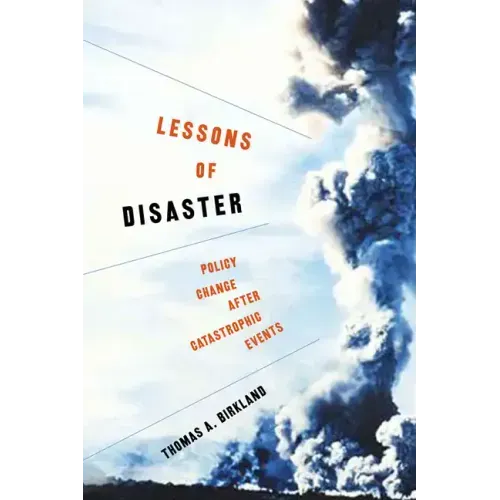 Lessons of Disaster: Policy Change After Catastrophic Events