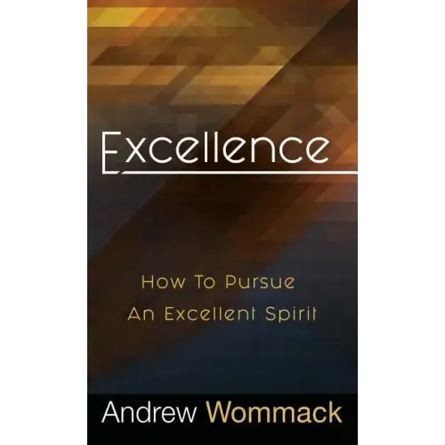 Excellence: How to Pursue an Excellent Spirit