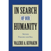 In Search of Our Humanity: Neither Paradise Nor Hell