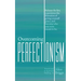 Overcoming Perfectionism: Release the lies, experience the liberation of giving yourself grace, and become who you were meant to be.