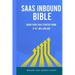SAAS Inbound Bible: Grow Your SAAS From 0 to 1 Million ARR