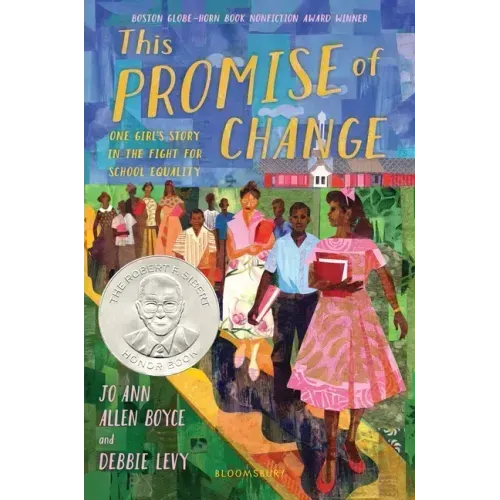This Promise of Change: One Girl's Story in the Fight for School Equality