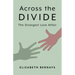 Across the Divide: The Strangest Love Affair